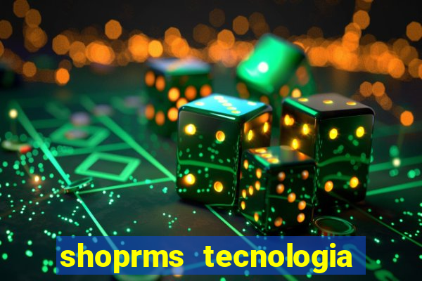 shoprms tecnologia e servicos ltda jogos online